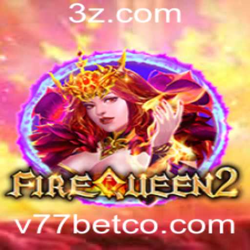 Descubra o Fascinante Mundo de FireQueen2 no v77bet.co